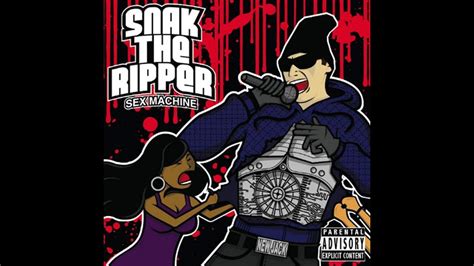 Snak The Ripper Sex Machine Full Album 2009 Youtube