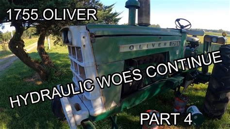 Oliver 1755 Hydraulic Woes Part 4 Youtube