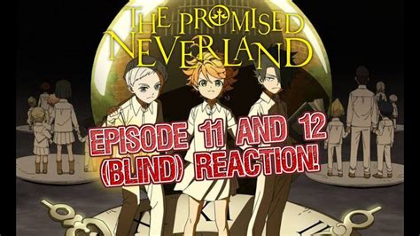 The Promised Neverland Episode 11 12 Blind Reaction Holy Crap Hyped For Next Season Youtube