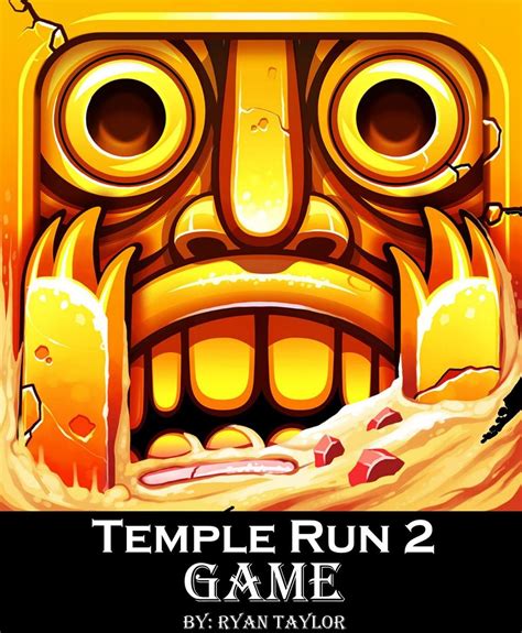 Temple Run 2 Game An Unofficial Players Guide To Download And Play