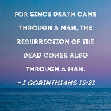 1 Corinthians 1521 For Since Death Came Through A Man The