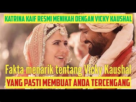 Katrina Kaif Resmi Menikah Dengan Vicky Kaushal Fakta Menarik Tentang