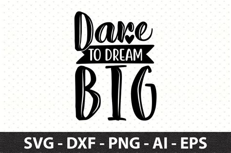 Dare To Dream Big Svg Graphic By Snrcrafts24 · Creative Fabrica
