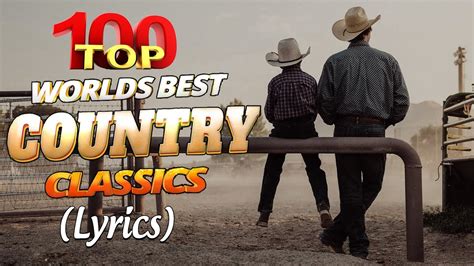 the best classic country songs of all time with lyrics 🤠 greatest hits old country songs