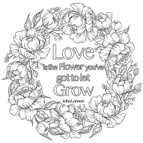 Check spelling or type a new query. Love is the flower you've got to let grow - Positive & inspiring quotes Adult Coloring Pages