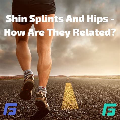 Shin Splints And Hips How Are They Related • Get Your Fix Physical