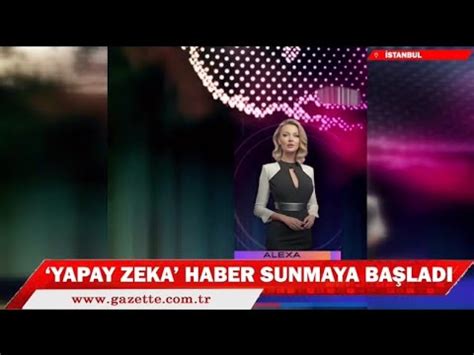 Türkiye nin İlk Yapay Zeka Haber Sunucusu ALEXA YouTube