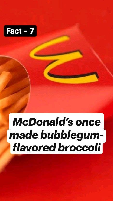 Mcdonalds Once Made Bubblegum Flavored Broccoli