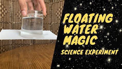 Floating Water Magic Trick Science Experiment With Explanation Youtube