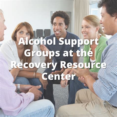 Alcohol Support Groups At The Recovery Resource Center