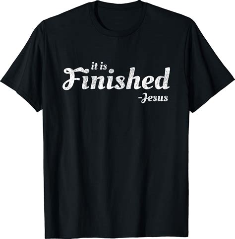 It is Finished Said Jesus Bible Prophecy Faith Based T-Shirt - Walmart.com