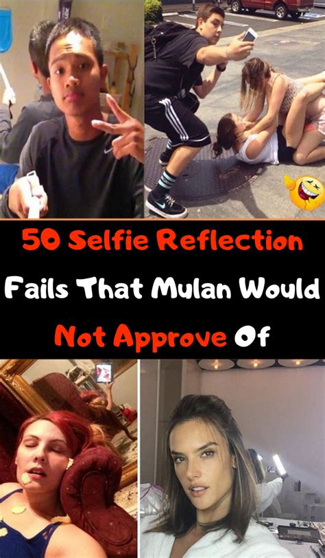 50 selfie reflection fails that mulan would not approve of omg omgpage love explore