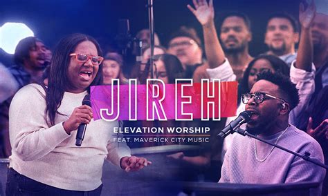 Jireh By Elevation Worship Feat Maverick City Music Air1 Worship