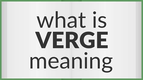 Verge Meaning Of Verge Youtube