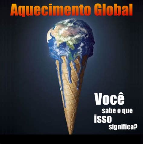 Aquecimento global é o processo de aumento da temperatura média dos oceanos e da atmosfera da terra causado por massivas emissões de. Meio Ambiente: Aquecimento global