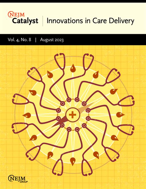 Vol 4 No 8 Nejm Catalyst Innovations In Care Delivery