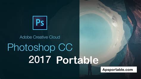 Adobe Photoshop Cc 2017 Portable 3264bit Download Ps Portable