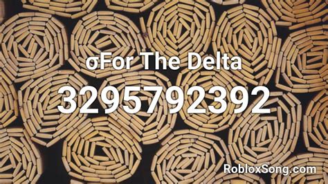 σfor The Delta Roblox Id Roblox Music Codes