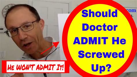 Should Doctor Admit He Screwed Up In A Medical Malpractice Lawsuit