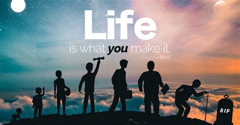 Life Is What You Make It Inspirational Speeches You Must Listen To Today