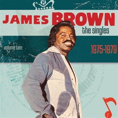 James Brown James Brown The Singles Volume Ten 1975 1979 Album