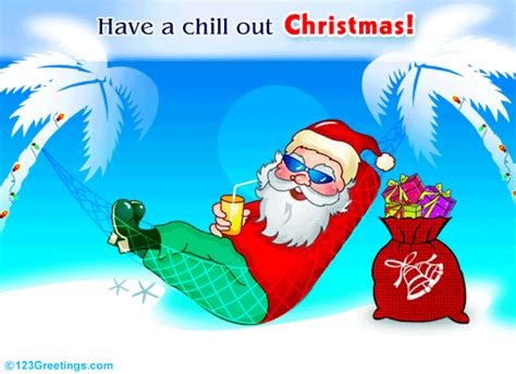 Chill Out With Santa Free Santa Claus Ecards Greeting Cards 123