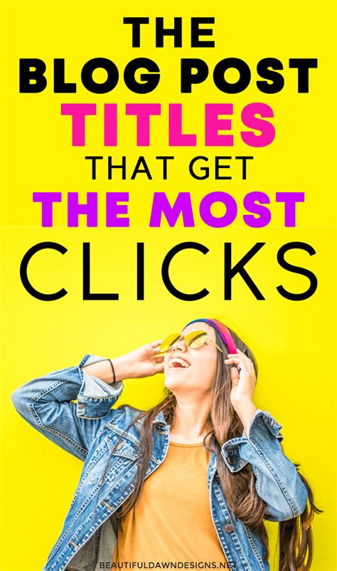 How To Write Catchy Blog Post Titles That Get The Most Clicks Blog Post Titles Blog Tips