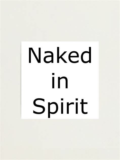 Impression Photo Nue Dans Spirit Nudist Design Par BipedalInd Redbubble