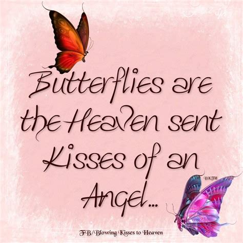 Beautiful Butterflies From Heaven Butterfly Quotes Kissing Quotes Angel Quotes