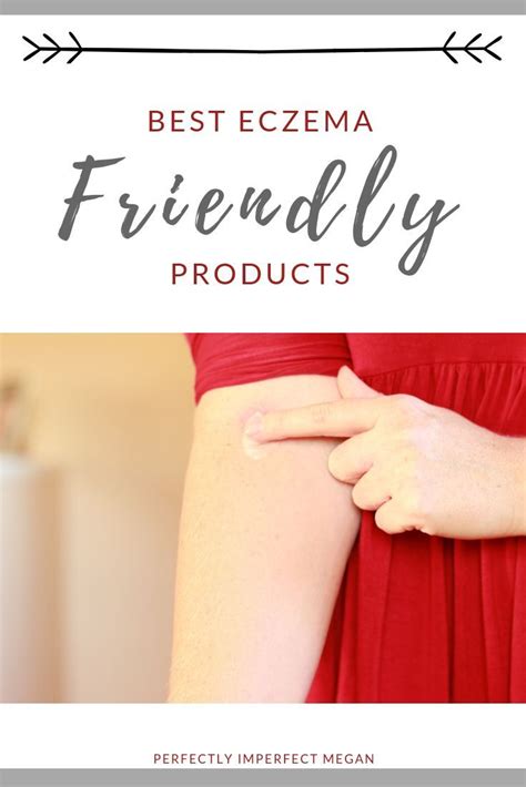 Best Eczema Friendly Products — Perfectly Imperfect Megan Best Skin