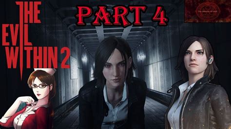 The Evil Within 2 Walkthrough Gameplay Part 4 Youtube