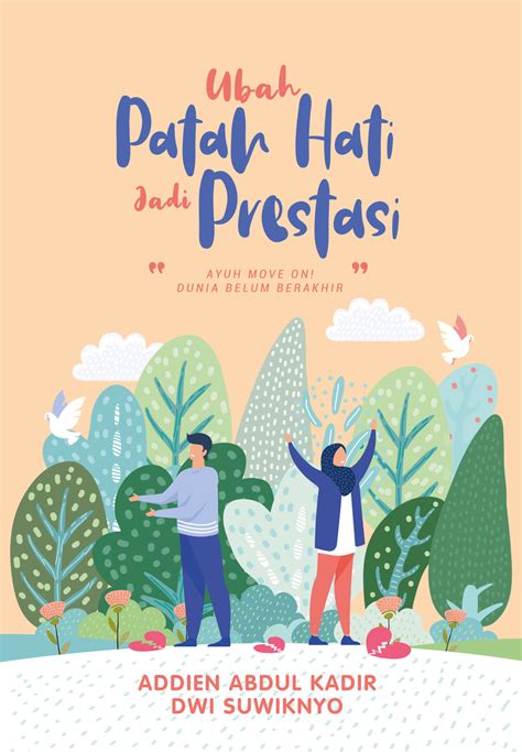 Buku Ubah Patah Hati Jadi Prestasi