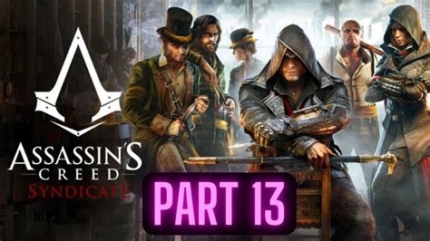 Assassin S Creed Syndicate Full Playthrough Part Chests Youtube