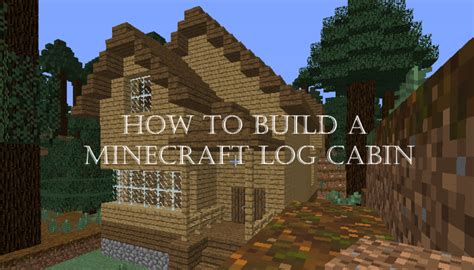 Minecraft Building Tutorial How To Build A Log Cabin With Lofts