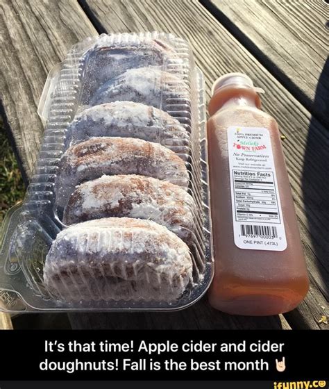 Its That Time Apple Cider And Cider Doughnuts Fall Is The Best Month