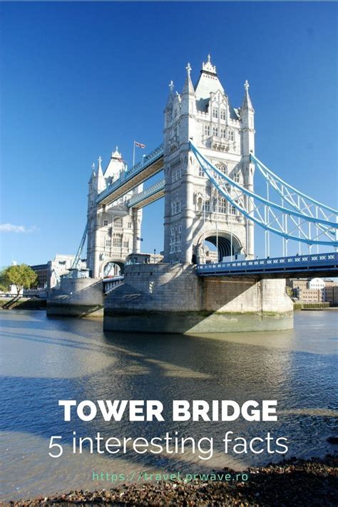 5 Interesting Facts About The Tower Bridge In London Uk