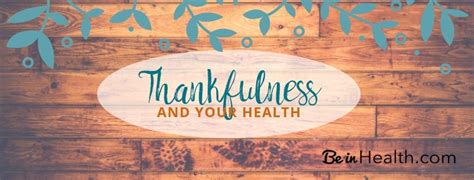 Thankfulness And Your Health Be In Health