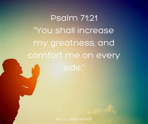 Psalm 71 21 You Shall Increase My Greatness And Comfort Me On Every