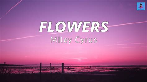 flowers miley cyrus lyrics youtube