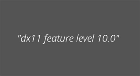Dx11 Feature Level 100 Is Required To Run The Engine Cara