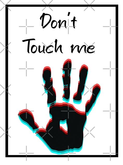 don t touch me 3d poster for sale by doudoumss redbubble
