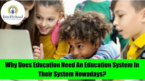 Ppt Why Does Education Need An Education System In Their System