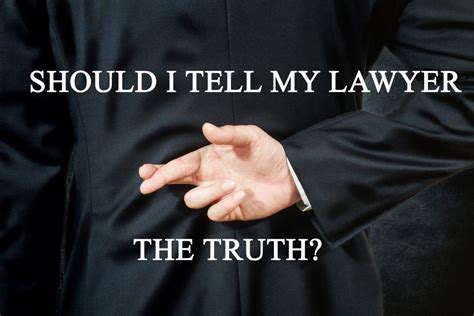 Should I Tell My Criminal Defense Lawyer The Truth — Colorado Criminal