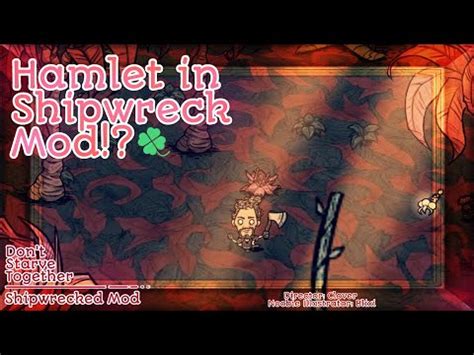Hamlet In Shipwreck Mod Don T Starve Together Youtube
