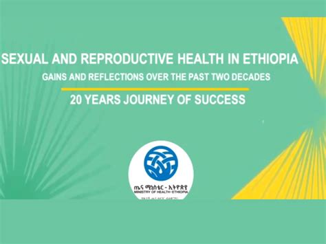 Sexual And Reproductive Health In Ethiopia Gains And Reflections Over The Past Two Decades