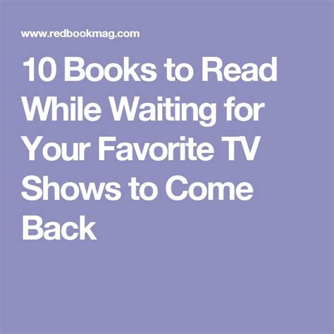 10 Books To Read While Waiting For Your Favorite Tv Shows To Come Back