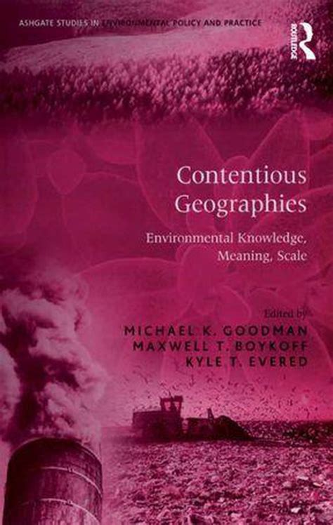 Contentious Geographies Ebook Maxwell T Boykoff 9781317160472