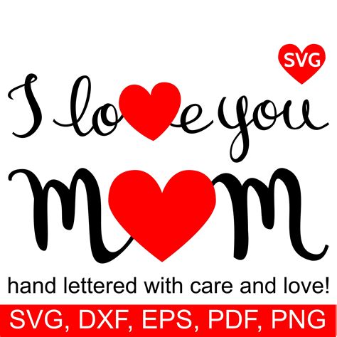 I Love You Mom Svg File For Cricut And Silhouette I Love You Etsy