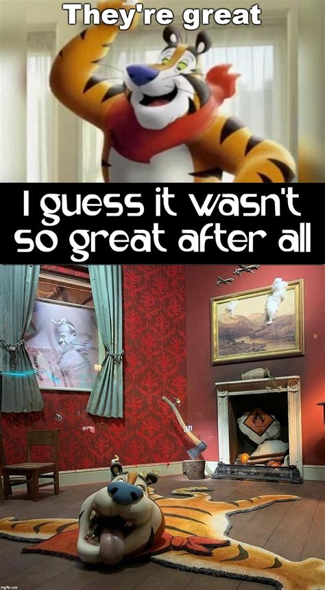 Image Tagged In Tony The Tiger Great Dark Humor Imgflip