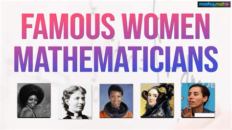 11 Famous Women Mathematicians And Their Incredible Contributions